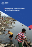 Issue paper on child labour and climate change