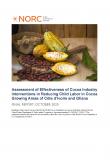 NORC: Assessment of effectiveness of cocoa industry interventions in reducing child labor in cocoa growing areas of Côte d'Ivoire and Ghana
