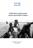 Child labour and the youth decent work deficit in Ghana