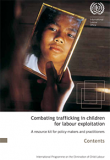 Combating trafficking in children for labour exploitation: A resource kit for policy-makers and practitioners 