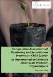 Comparative Assessment of Monitoring and Remediation Systems on Child Labour as implemented by Fairtrade Small-scale Producer Organizations