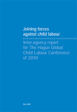 Joining forces against child labour - Inter-agency report for the Hague Global Child Labour Conference