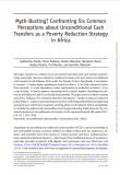 Myth-busting? Confronting six common perceptions about unconditional cash transfers as a poverty reduction strategy in Africa