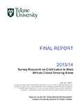 Rapport de Tulane : Enquête sur le travail des enfants dans le secteur du cacao en Afrique de l'Ouest 2013/14