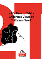 It’s time to talk – Children’s views on children’s work 